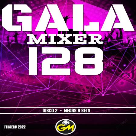 Gala Mixer 128 - Disco 2 Megamixes - Descarga Directa
