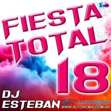 Fiesta Total 18 - Dj Esteban - Descarga Directa