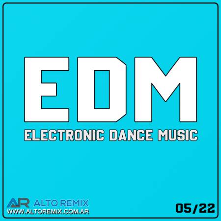 Electronic Dance Music - EDM Mayo 2022 - Descarga Directa