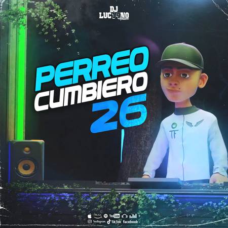 DJ Luc14no Antileo - Perreo Cumbiero 26 Trackeado - Descarga Directa