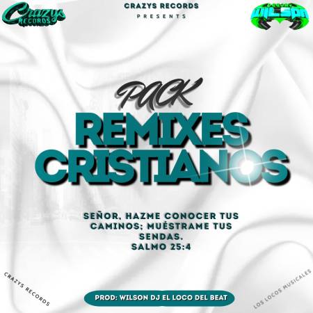 Pack Remixes Cristianos - Wilson Dj - Descarga Directa