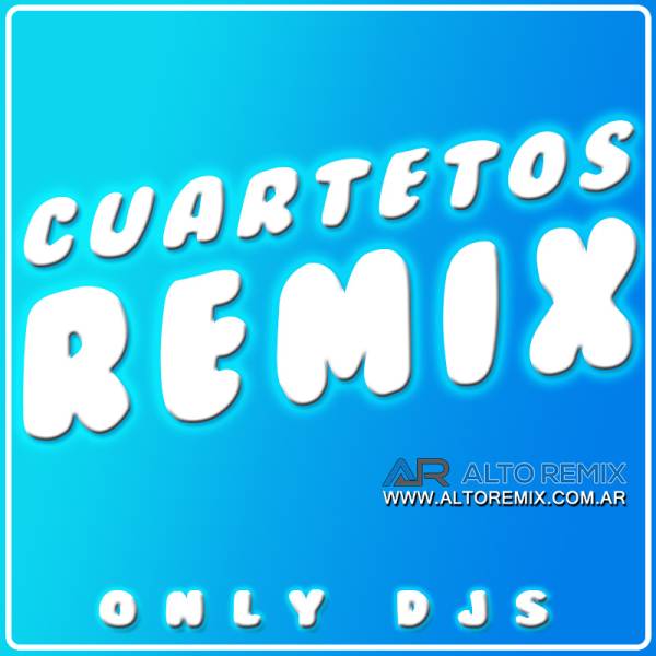 Cuartetos Remix - Only Djs - Descarga Directa