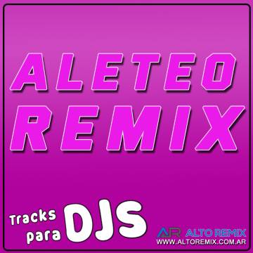 Aleteo Remix para Djs - Descarga Directa