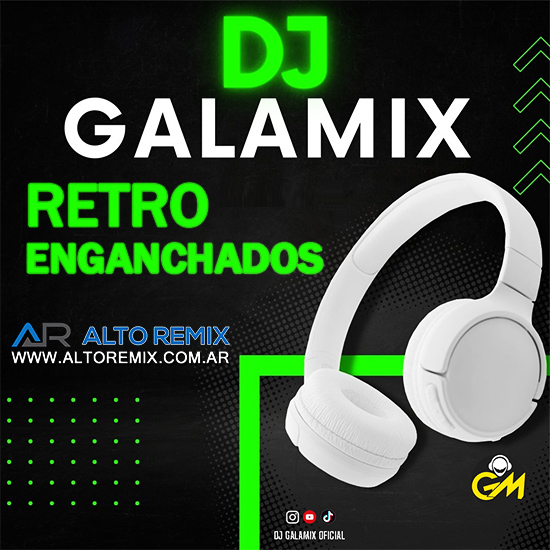 Dj Galamix Retro Enganchados Full Descargar Gratis ALTOREMIX