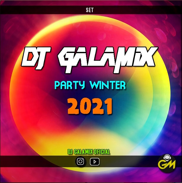 SET PARTY WINTER 2021 Dj Galamix Gala Mixer 124 Descarga Directa