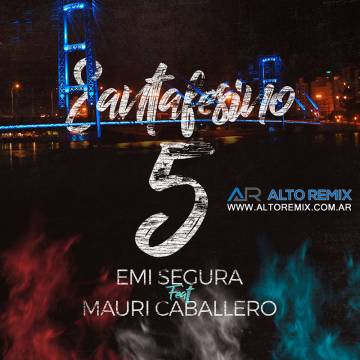 Mauri Caballero Ft. Emi Segura - Edicion Santafesinos Vol. 5