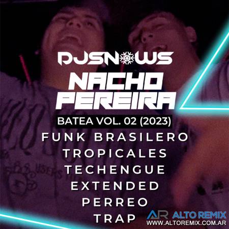 DjSnows & Nacho Pereira - Batea Vol. 02 (2023) - Descarga Directa