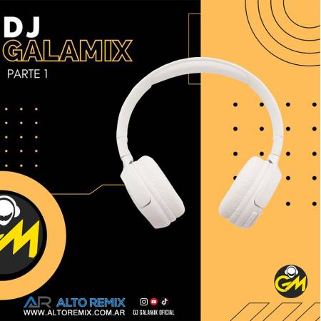 Dj Galamix - Remixes 138 (Parte 1) - Descarga Directa