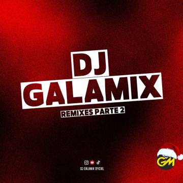 Dj Galamix - Remixes 139 - Parte 2 - Descarga Directa