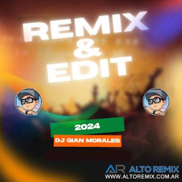 Dj Gian Morales - Remix & Edits Febrero (2024) - Descarga Directa