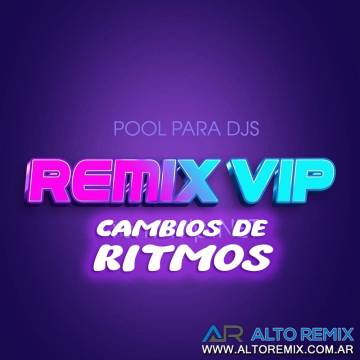Remix Vip - Cambios de Ritmos Mayo (2024) - Descarga Directa