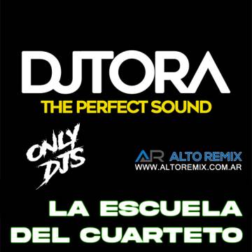 Dj Tora - La Escuela Del Cuarteto (Only Djs) - Descarga Directa