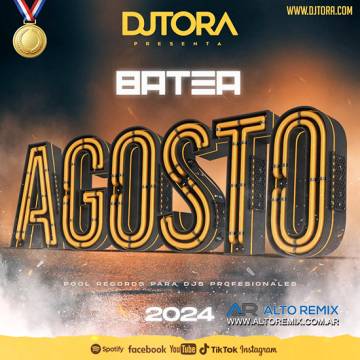 Dj Tora - Batea Agosto (2024) - Descargar Gratis