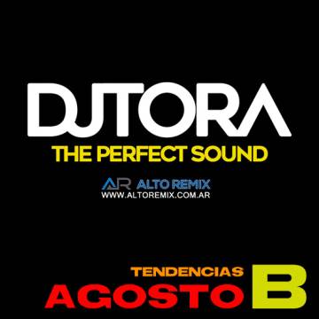 Dj Tora - Tendencias Agosto B (2024) - Descargar Gratis