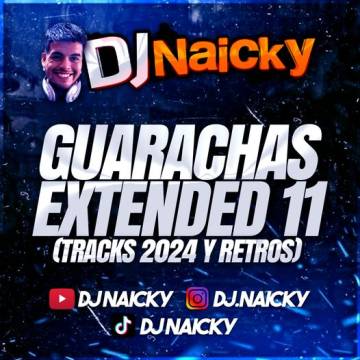 Dj Naicky - Guarachas Extended 11 (2024) - Descargar Gratis