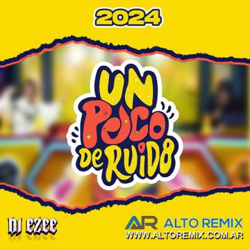 Dj Ezee - Un Poco de Ruido Enganchados (2024) - Descargar Gratis