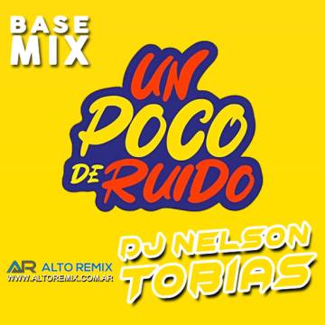 Dj Nelson Tobias - Un Poco de Ruido Base Mix - Descargar Gratis