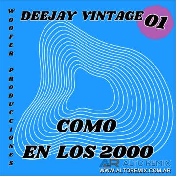 Deejay Vintage - Como en los 2000 Vol 1 - Descargar Gratis