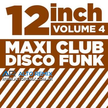 12 Inch - Maxi Club Disco Funk Vol 04 (2015) - Descargar Gratis