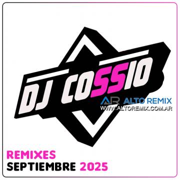 Dj Cossio - Remixes Septiembre (2025) - Descargar Gratis