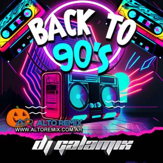 Dj Galamix - Back To 90s (2025) - Descargar Gratis