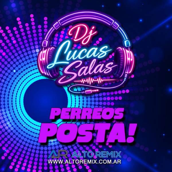 Dj Lucas Salas - Perreos Posta! - Descargar Gratis