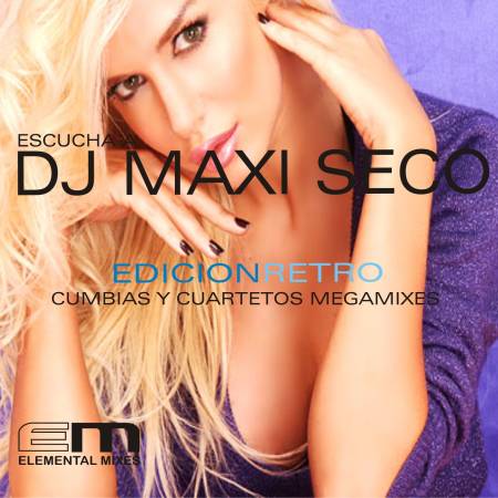 DJ MAXI SECO - Edición Retro Cumbias y Cuartetos - Descarga Directa