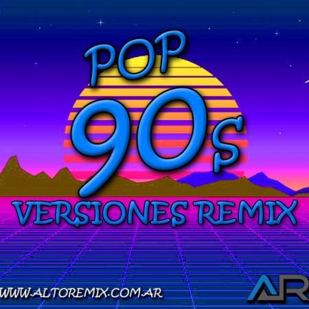 Pack Pop 90s - Versiones Remix - Descarga Directa