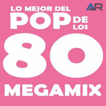 Lo Mejor del Pop de los 80s Megamix - Descarga Directa