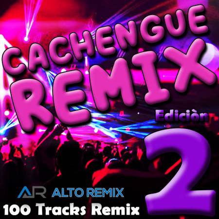 Pack Cachengue Remix Vol. 2 - 100 Tracks - Descarga Directa