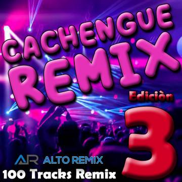 Pack Cachengue Remix Vol. 3 - 100 Tracks - Descarga Directa