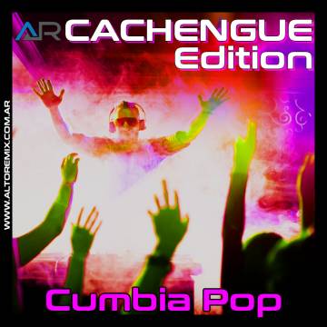 Cachengue Edition - Cumbia Pop - Descarga Directa