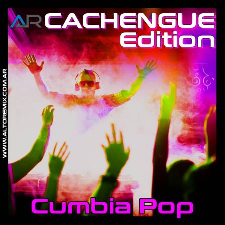 Cachengue Edition - Cumbia Pop - Descarga Directa