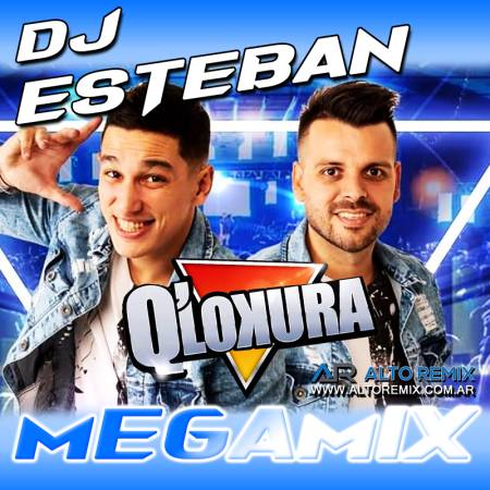 Q Locura Megamix - Dj Esteban - Descarga Directa