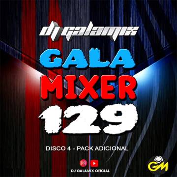 Gala Mixer 129 - Disco 4 Pack Adicional - Descarga Directa