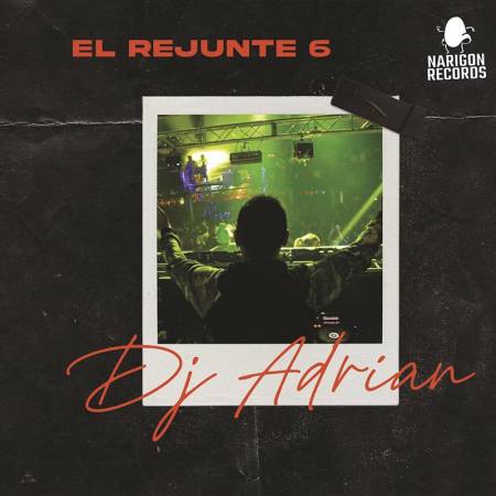 Dj Adrian - El Rejunte 6 - Descarga Directa