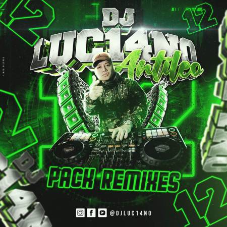 Dj Luc14no Antileo - Pack Remixes Vol 12 - Descarga Directa