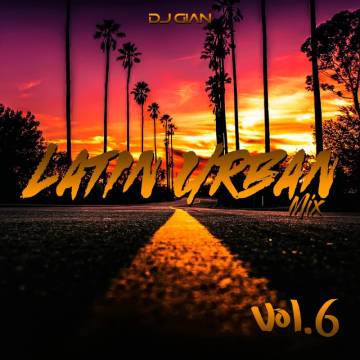 Latin Urban Mix - Vol. 06 - Dj Gian - Descarga Directa