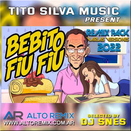 Tito Silva Music - Mi Bebito Fiu Fiu (Remixes y Covers By Dj Snes) - Descarga Directa