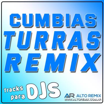 Cumbias Turras Remix para Djs - Descarga Directa