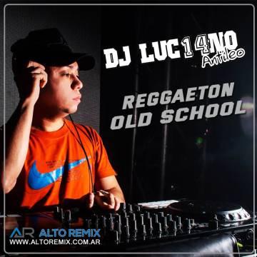 Dj Luc14no Antileo - Reggaeton Old School - Descarga Directa