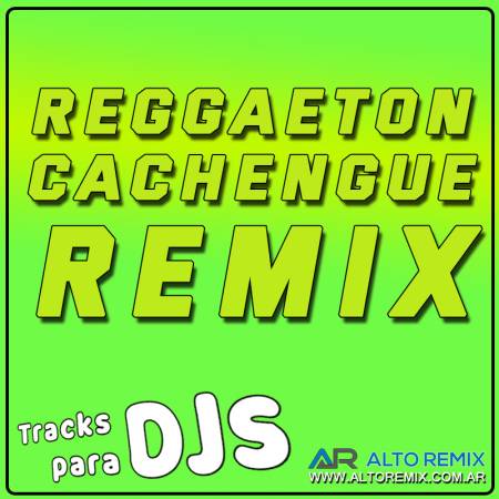 Reggaeton Cachengue para Djs - Descarga Directa