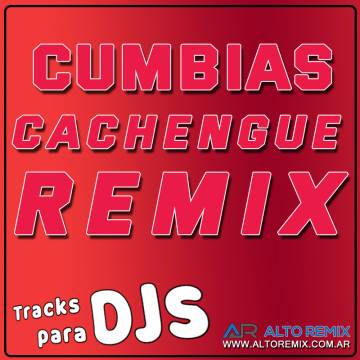 Cumbias Cachengue Remix Para Djs - Descarga Directa