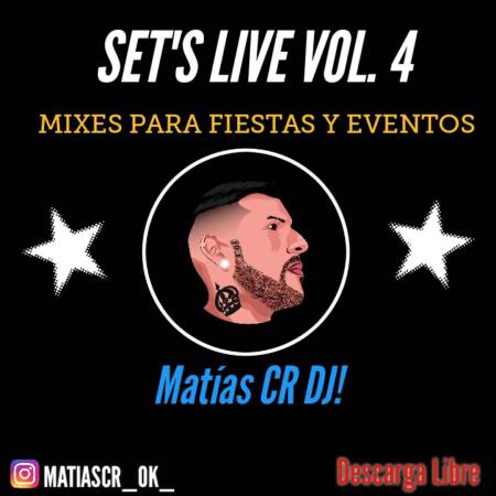 Sets Live para Fiestas y Eventos - Dj Matias CR - Edición 4 - Descarga Directa