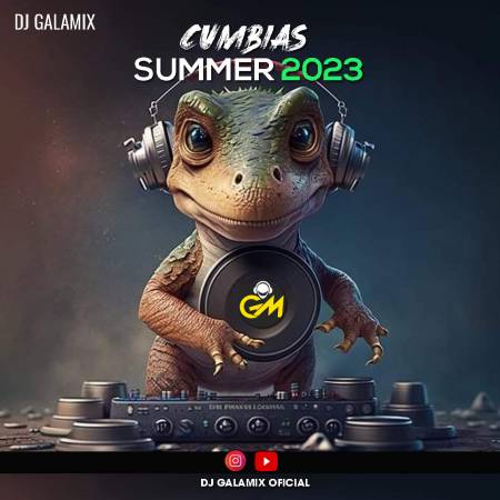 Dj Galamix - Cumbias Summer (2023) - Descarga Directa