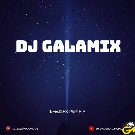 Dj Galamix - Disco 3 - Remixes Vol 134 - Descarga Directa
