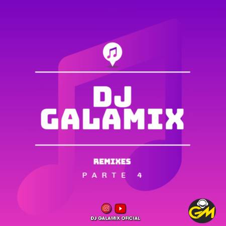 Dj Galamix - Disco 4 - Remixes Vol 134 - Descarga Directa
