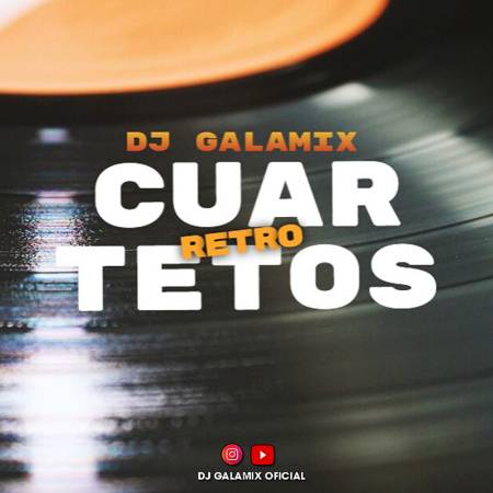 Dj Galamix - Set Cuartetos Retro - Descarga Directa